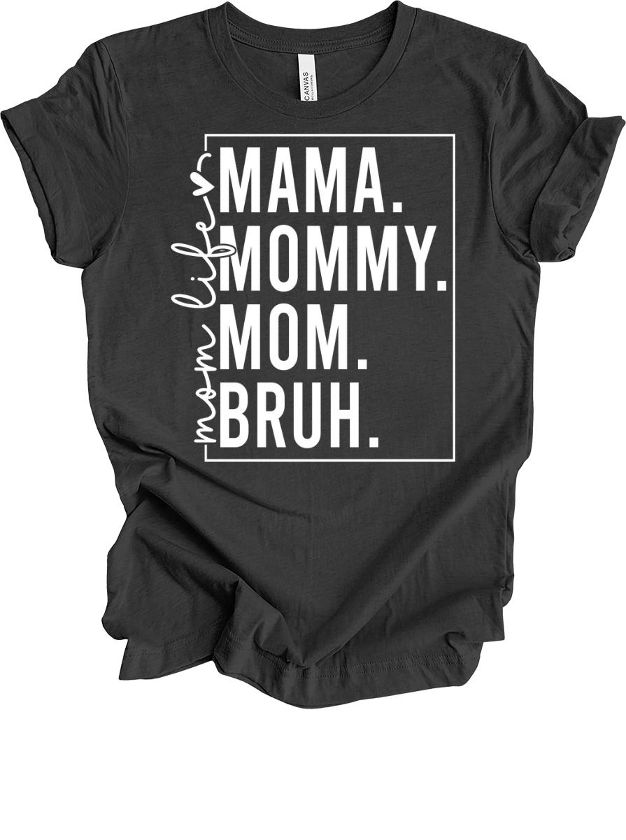 Mama. Mommy. Mom.